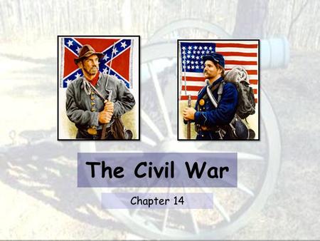 The Civil War Chapter 14. Why were plantation owners ready to defend slavery and the southern way of life?