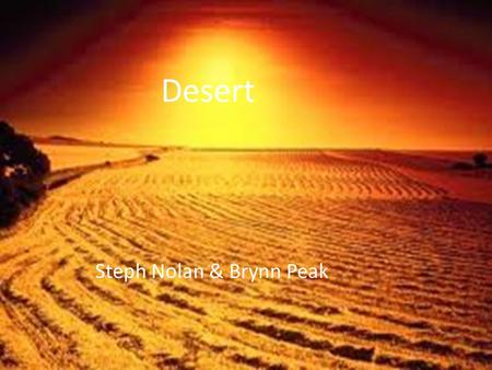 Desert Steph Nolan & Brynn Peak. Desert Map of the World.