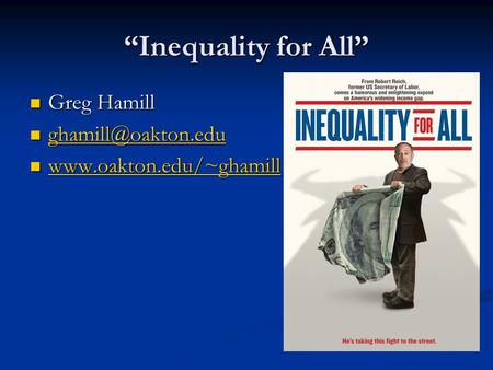 “Inequality for All” Greg Hamill Greg Hamill