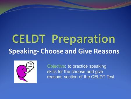 Speaking- Choose and Give Reasons