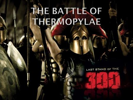 THE BATTLE OF THERMOPYLAE