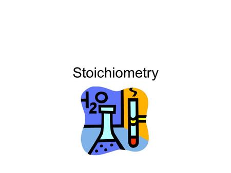 Stoichiometry.