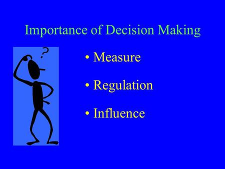 Importance of Decision Making Measure Regulation Influence.