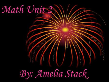 Math Unit 2 By: Amelia Stack. Read And Write Large Numbers What is the largest number you can make with the numbers below? 0 1 9 3 7 Answer: 97,310.