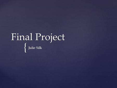 { Final Project Julie Silk. { By Nick Bilton, 2010 I live in the future and here’s how it works: why your world, work & brain are being creatively disrupted.