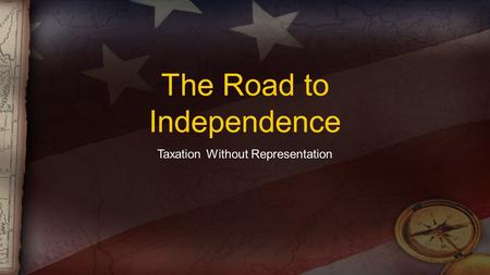 The Road to Independence