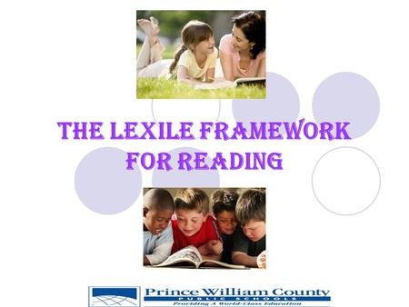 The Lexile Framework for Reading. Why the Lexile? Governor Kaine states that a Lexile number will be on all reading SOL reports sent home to parents.