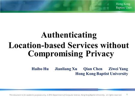 This document is for academic purposes only. © 2012 Department of Computer Science, Hong Kong Baptist University. All rights reserved. 1 Authenticating.