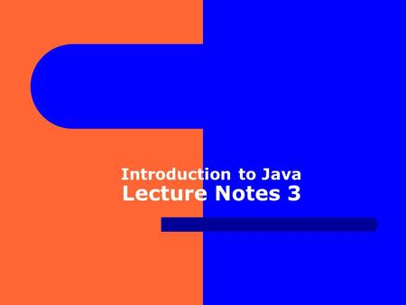 Introduction to Java Lecture Notes 3. Variables l A variable is a name for a location in memory used to hold a value. In Java data declaration is identical.