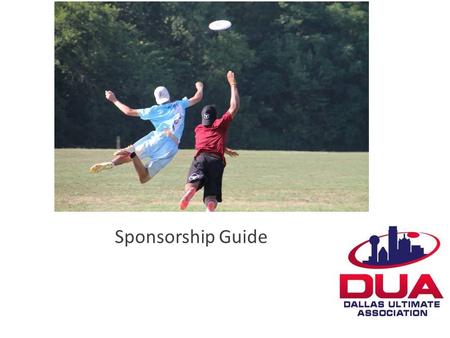 Sponsorship Guide. What is Ultimate? 7 vs 7 played on a football sized field with a Frisbee The fastest growing collegiate sport in the USA Huffington.