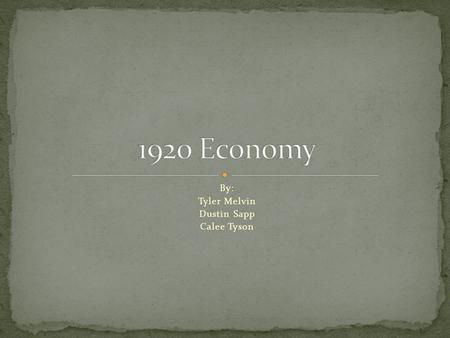 By: Tyler Melvin Dustin Sapp Calee Tyson. Viewed as an era of economic prosperity, driven by the new consumer goods This decade saw North America becoming.