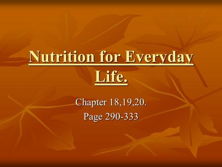 Nutrition for Everyday Life.