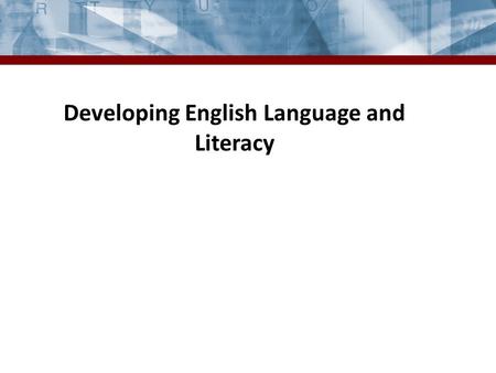 Developing English Language and Literacy. Demographics.