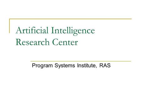 Artificial Intelligence Research Center Program Systems Institute, RAS.