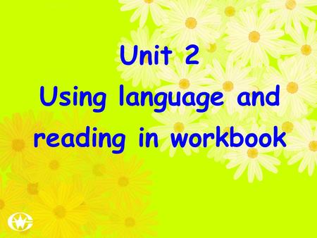 Unit 2 Using language and reading in workbook. China is a very big country where different dialects are spoken. Can you list some of them? Warming up.