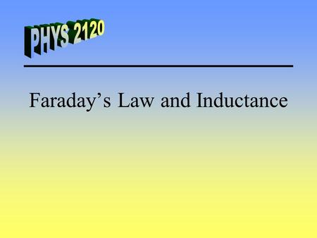 Faraday’s Law and Inductance. Faraday’s Law A moving magnet can exert a force on a stationary charge. Faraday’s Law of Induction Induced emf is directly.