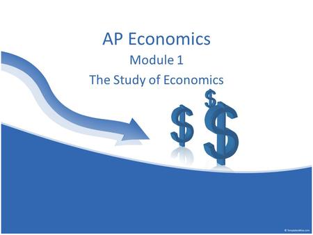 Module 1 The Study of Economics