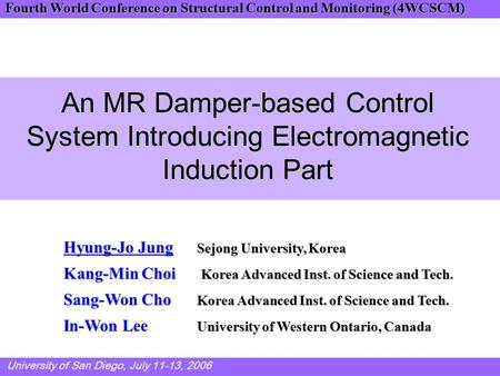 Hyung-Jo Jung Sejong University, Korea Hyung-Jo Jung Sejong University, Korea Kang-Min Choi Korea Advanced Inst. of Science and Tech. Kang-Min Choi Korea.