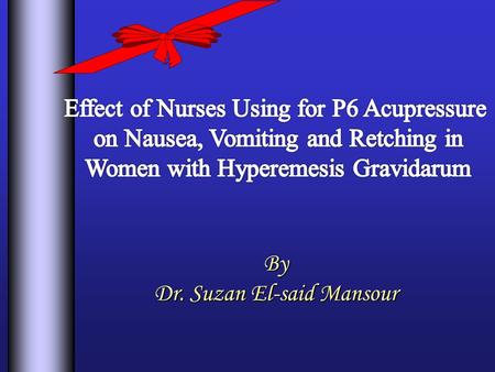 By Dr. Suzan El-said Mansour.  Nausea and vomiting are common troublesome symptoms experienced by some women in the first trimester of pregnancy, and.