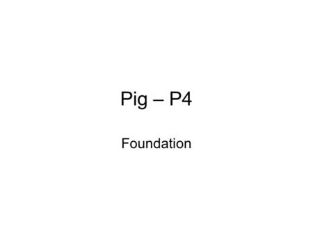 Pig – P4 Foundation. State two ways in which x-rays are similar to gamma rays?