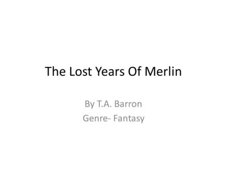 The Lost Years Of Merlin