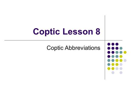 Coptic Lesson 8 Coptic Abbreviations. Coptic Alphabets.