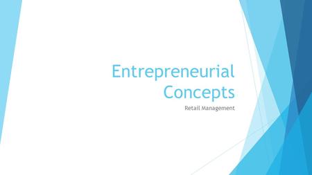 Entrepreneurial Concepts