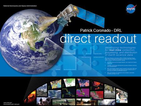 Patrick Coronado - DRL. Driving Force Behind DRL Technology Development Utility and transportability of Earth science data Modularity, scalability, portability.