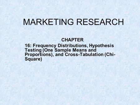 MARKETING RESEARCH CHAPTER