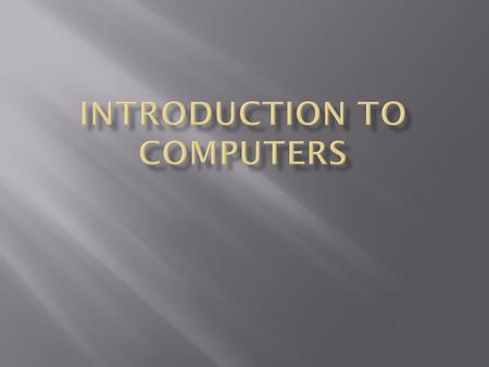 Introduction to Computers