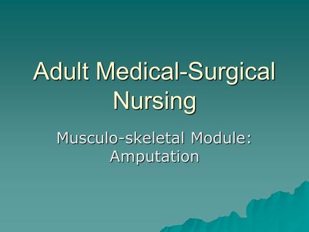 Adult Medical-Surgical Nursing