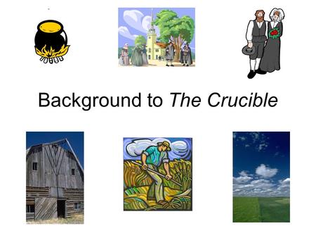 Background to The Crucible. Salem Witch Trials The Salem witch trials were a series of hearings before local magistrates followed by county court trials.