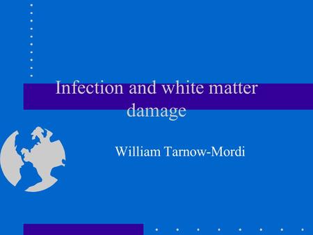 Infection and white matter damage