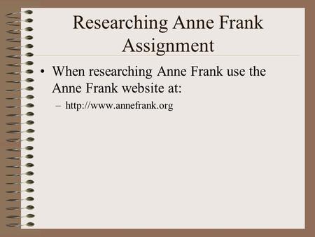 Researching Anne Frank Assignment