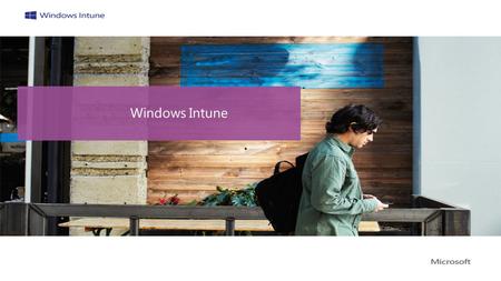 Windows Intune. The explosion of devices is eroding the standards-based approach to corporate IT. Devices Deploying and managing applications across platforms.