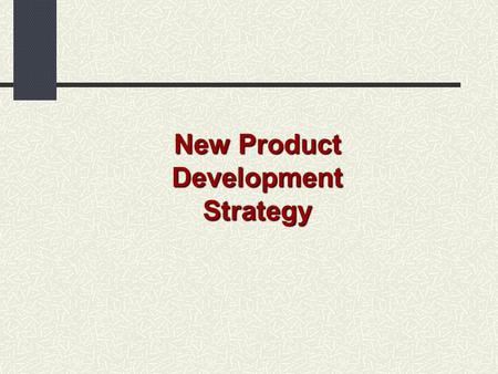 New Product Development Strategy. WHY DEVELOP NEW PRODUCTS? In 1982 Timex turned down the opportunity to market Swatches. Timex was resting on its laurels,