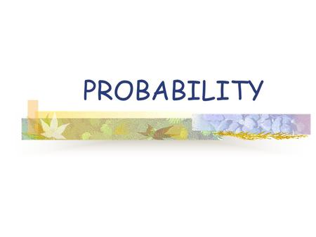 PROBABILITY.