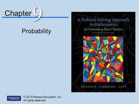 © 2010 Pearson Education, Inc. All rights reserved Chapter 9 9 Probability.