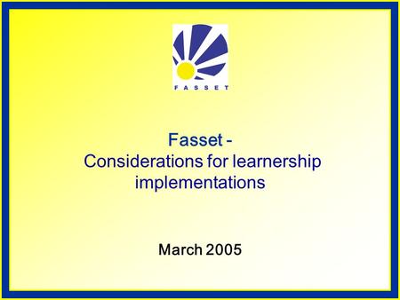 Fasset - Considerations for learnership implementations March 2005.