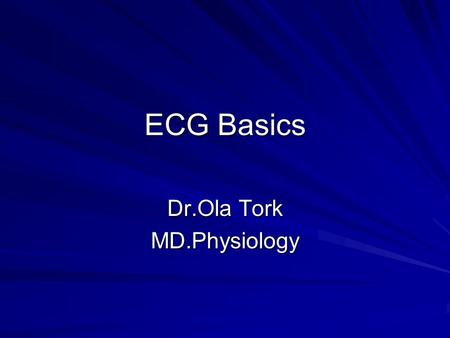 Dr.Ola Tork MD.Physiology