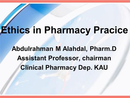 Ethics in Pharmacy Pracice