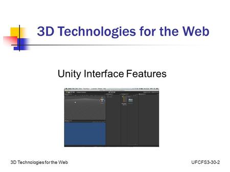 UFCFS3-30-23D Technologies for the Web Unity Interface Features.