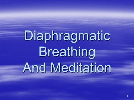 Diaphragmatic Breathing And Meditation