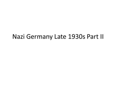 Nazi Germany Late 1930s Part II. Page of Laws In group divide up reading (a page for every student) Each should identify two laws that remove and restrict.