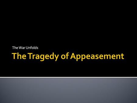 The War Unfolds.  In a short response of one to three sentences, describe the tests you took over the last two days.