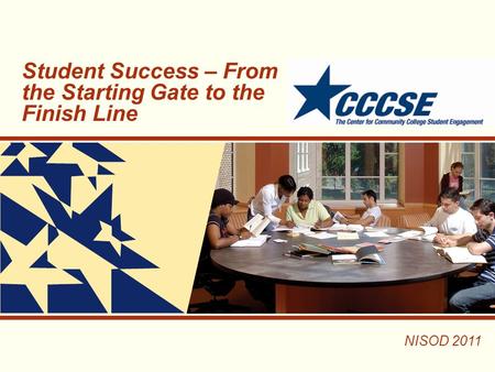 NISOD 2011 Student Success – From the Starting Gate to the Finish Line.