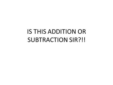 IS THIS ADDITION OR SUBTRACTION SIR?!!. Working like a Mathematician The ProblemVisualising it Find an expression for the hypotenuse of a right angle.