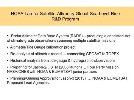 Radar Altimeter Data Base System (RADS) -- producing a consistent set of climate-grade observations spanning multiple satellite missions Altimeter/Tide.