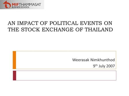 AN IMPACT OF POLITICAL EVENTS ON THE STOCK EXCHANGE OF THAILAND