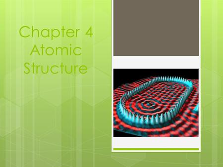 Chapter 4 Atomic Structure